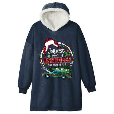 Jolliest Bunch Of Assholes This Side Of The Nut House Hooded Wearable Blanket