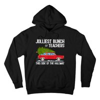 Jolliest Bunch Of Teachers This Side Of The Hallway Hoodie