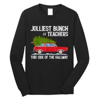 Jolliest Bunch Of Teachers This Side Of The Hallway Long Sleeve Shirt