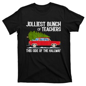 Jolliest Bunch Of Teachers This Side Of The Hallway T-Shirt