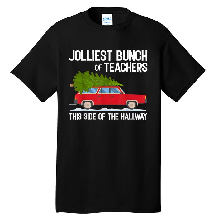 Jolliest Bunch Of Teachers This Side Of The Hallway Tall T-Shirt