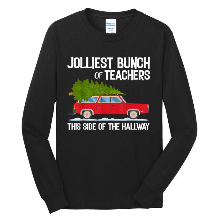 Jolliest Bunch Of Teachers This Side Of The Hallway Tall Long Sleeve T-Shirt