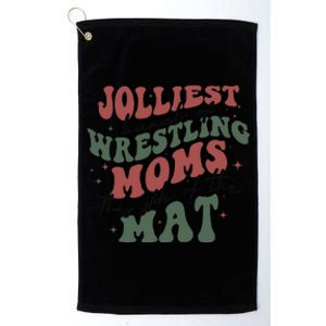 Jolliest Bunch Of Wrestling Moms This Side Of The Mat Xmas Platinum Collection Golf Towel