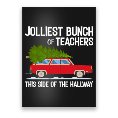 Jolliest Bunch Of Teachers This Side Of The Hallway Poster