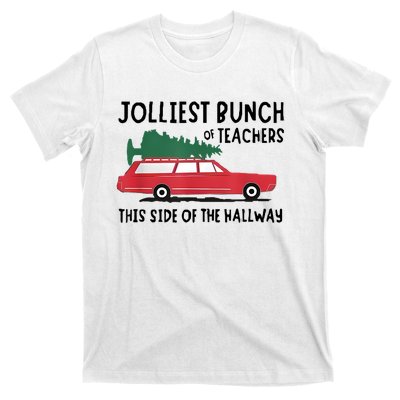 Jolliest Bunch Of Teachers This Side Of The Hallway T-Shirt