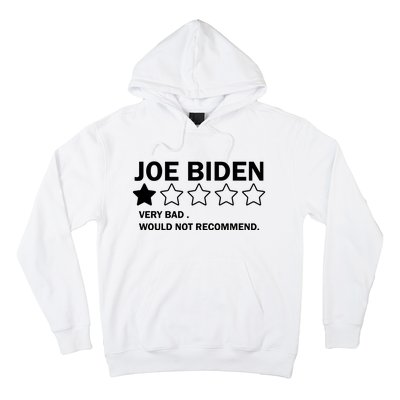 Joe Biden One Star Review Very Bad Would Not Recommend Hoodie