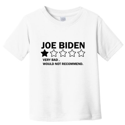 Joe Biden One Star Review Very Bad Would Not Recommend Toddler T-Shirt