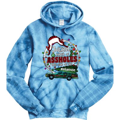 Jolliest Bunch Of Assholes This Side Of The Nut House Tie Dye Hoodie