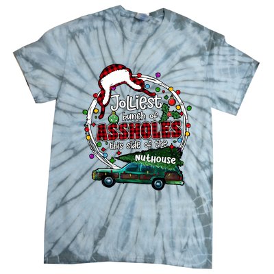 Jolliest Bunch Of Assholes This Side Of The Nut House Tie-Dye T-Shirt