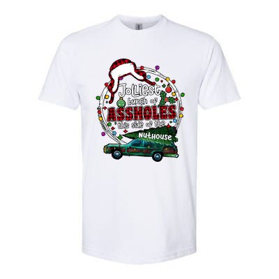 Jolliest Bunch Of Assholes This Side Of The Nut House Softstyle CVC T-Shirt