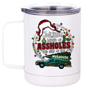 Jolliest Bunch Of Assholes This Side Of The Nut House 12 oz Stainless Steel Tumbler Cup