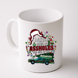 Jolliest Bunch Of Assholes This Side Of The Nut House Coffee Mug