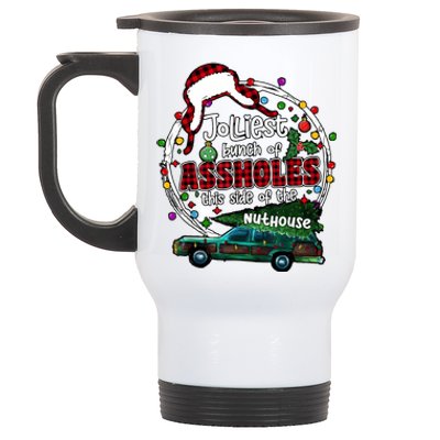 Jolliest Bunch Of Assholes This Side Of The Nut House Stainless Steel Travel Mug