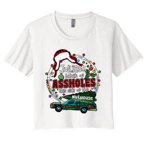 Jolliest Bunch Of Assholes This Side Of The Nut House Women's Crop Top Tee