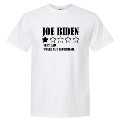 Joe Biden One Star Review Very Bad Would Not Recommend Garment-Dyed Heavyweight T-Shirt