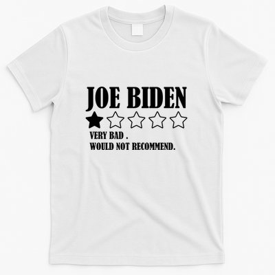Joe Biden One Star Review Very Bad Would Not Recommend T-Shirt