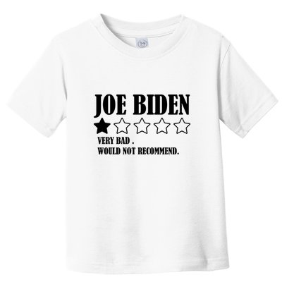 Joe Biden One Star Review Very Bad Would Not Recommend Toddler T-Shirt