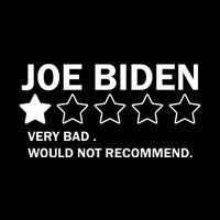 Joe Biden One Star Review Very Bad Would Not Recommend Sweatshirt