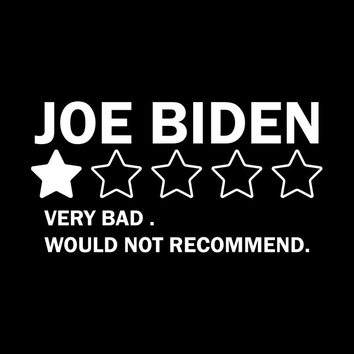 Joe Biden One Star Review Very Bad Would Not Recommend Sweatshirt