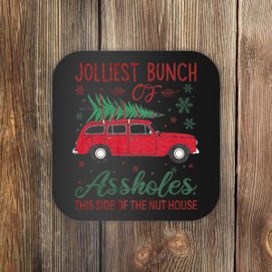 Jolliest Bunch Of Assholes This Side Of The Nut House Xmas Coaster