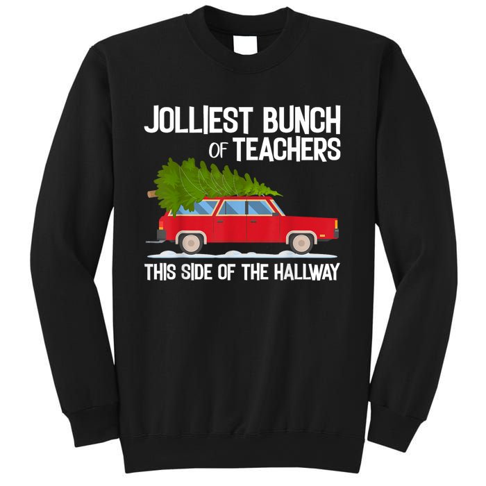 Jolliest Bunch Of Teachers This Side Of The Hallway Sweatshirt