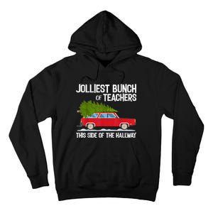 Jolliest Bunch Of Teachers This Side Of The Hallway Tall Hoodie