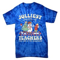 Jolliest Bunch Of Teachers This Side Of The Playground Xmas  Tie-Dye T-Shirt