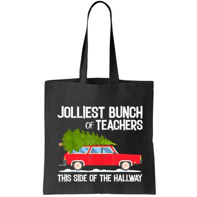Jolliest Bunch Of Teachers This Side Of The Hallway Bag