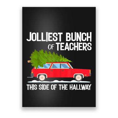 Jolliest Bunch Of Teachers This Side Of The Hallway Poster