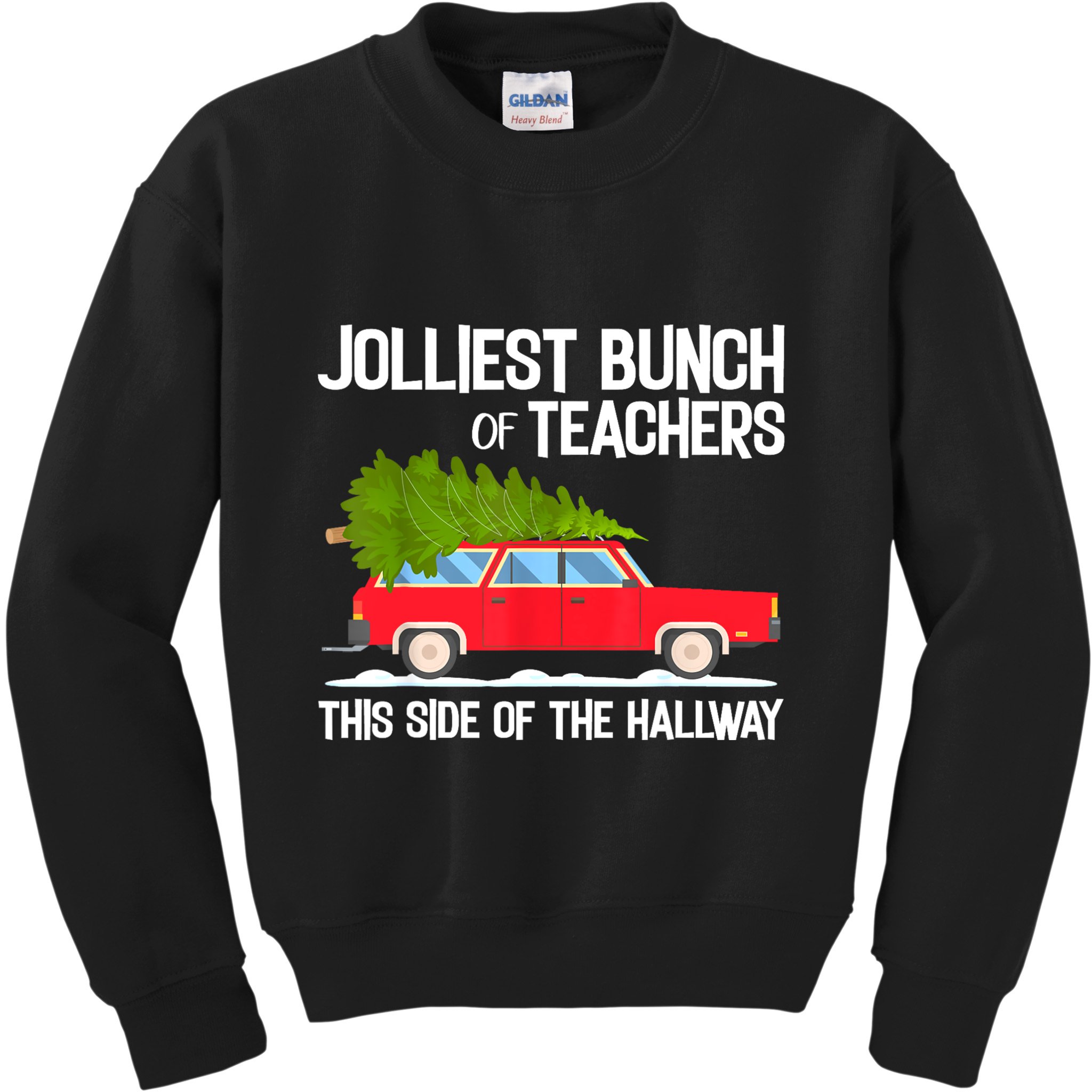Jolliest Bunch Of Teachers This Side Of The Hallway Kids Sweatshirt