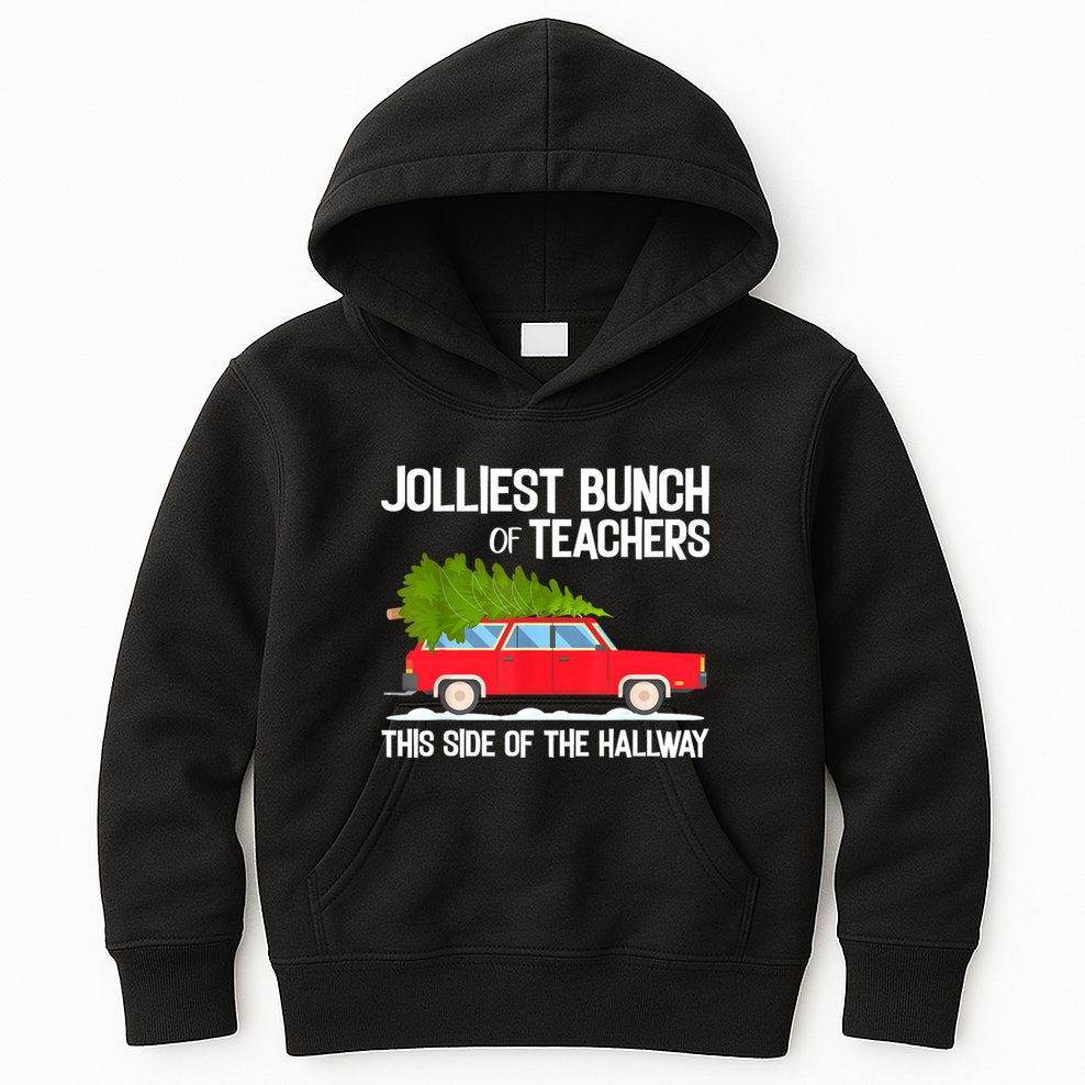 Jolliest Bunch Of Teachers This Side Of The Hallway Kids Hoodie