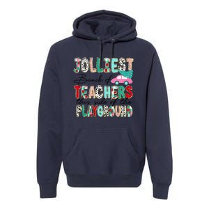 Jolliest Bunch Of Teachers This Side Of The Playground Xmas Premium Hoodie