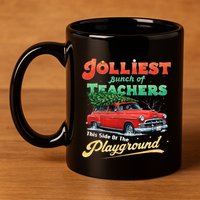 Jolliest Bunch Of Teachers This Side Of The Hallway 11oz C Handle Ceramic Mug