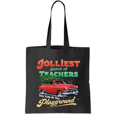 Jolliest Bunch Of Teachers This Side Of The Hallway Bag