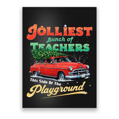 Jolliest Bunch Of Teachers This Side Of The Hallway Poster