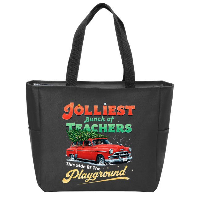 Jolliest Bunch Of Teachers This Side Of The Hallway Zip Tote Bag