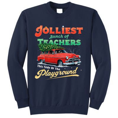 Jolliest Bunch Of Teachers This Side Of The Hallway Tall Sweatshirt