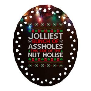 Jolliest Bunch Of Assholes This Side Of The Nut House Ceramic Oval Ornament