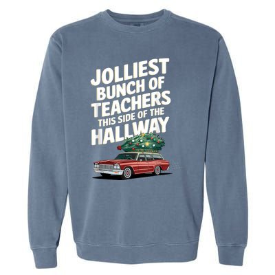 Jolliest Bunch Of Teachers This Side Of The Hallway Xmas Garment-Dyed Sweatshirt