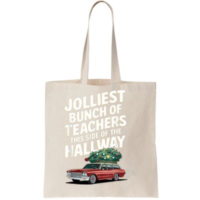 Jolliest Bunch Of Teachers This Side Of The Hallway Xmas Tote Bag