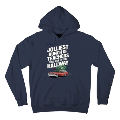 Jolliest Bunch Of Teachers This Side Of The Hallway Xmas Hoodie