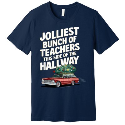 Jolliest Bunch Of Teachers This Side Of The Hallway Xmas Premium T-Shirt