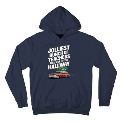 Jolliest Bunch Of Teachers This Side Of The Hallway Xmas Tall Hoodie