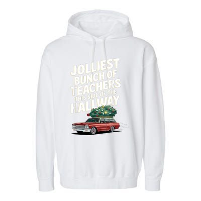 Jolliest Bunch Of Teachers This Side Of The Hallway Xmas Garment-Dyed Fleece Hoodie