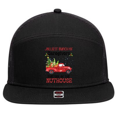 Jolliest Bunch Of Caregivers This Side Of Nuthourse Xmas Funny Gift 7 Panel Mesh Trucker Snapback Hat