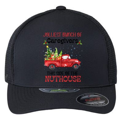 Jolliest Bunch Of Caregivers This Side Of Nuthourse Xmas Funny Gift Flexfit Unipanel Trucker Cap