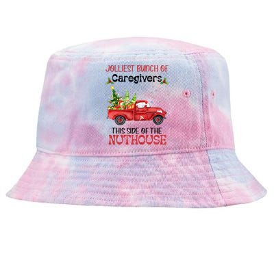 Jolliest Bunch Of Caregivers This Side Of Nuthourse Xmas Funny Gift Tie-Dyed Bucket Hat