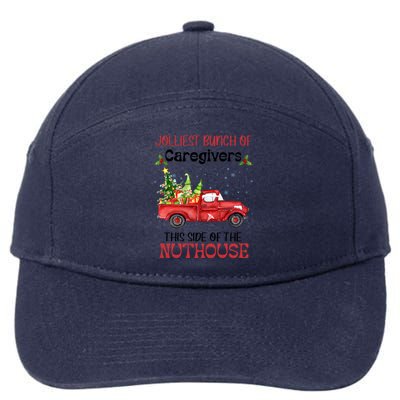 Jolliest Bunch Of Caregivers This Side Of Nuthourse Xmas Funny Gift 7-Panel Snapback Hat