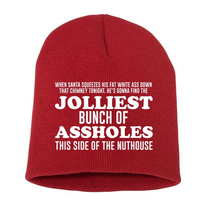 Jolliest Bunch Of Aholes Short Acrylic Beanie