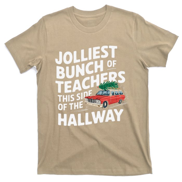 Jolliest Bunch Of Teachers This Side Of The Hallway T-Shirt